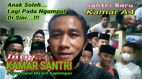 INI DIA SUASANA KAMAR ANAK SOLEH INTIP KAMAR SANTRI BARU A4 PONPES