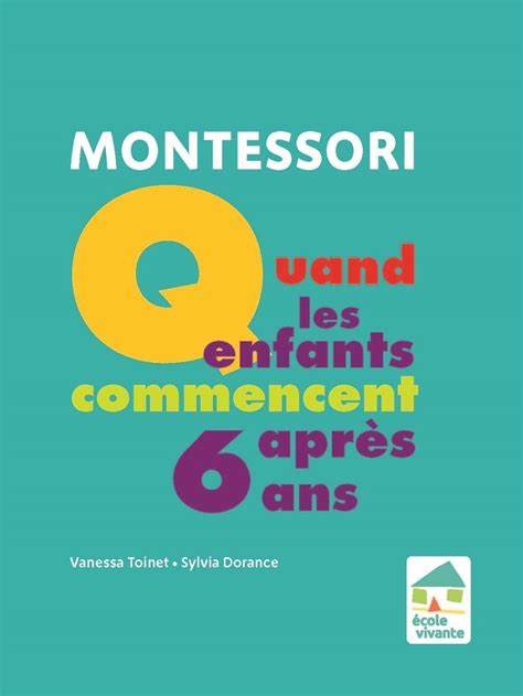 Montessori Quand Les Enfants Commencent Après 6 Ans Ouvrage Papier