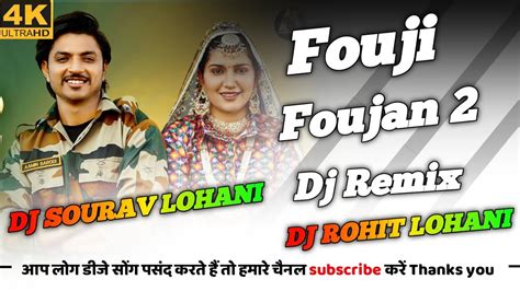 Fouji Foujan 2 Dj Remix Sapna Choudhary Fojan Fojan Krwa Du Gaam M