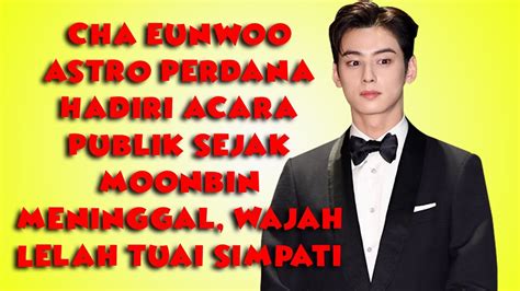 Cha Eunwoo Astro Perdana Hadiri Acara Publik Sejak Moonbin Meninggal