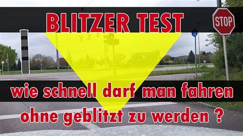 Blitzer Test Ab Wann Wird Man Geblitzt Wie Schnell Darf Man Fahren