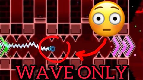 Bloodbath Geometry Dash Wave Only Challenge Real Not Hacked YouTube