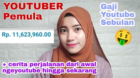 Gaji Pertama Youtuber Pemula Real Pertama Kali Upload Video Tgl