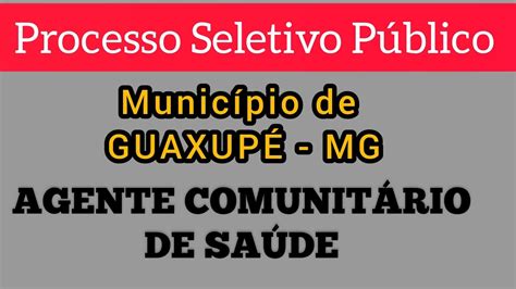 Guaxup Mg Abre Processo Seletivo P Blico Cargo De Agente Comunit Rio