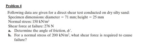 Solved Problem 4 Following Data Are Given For A Direct Shear Chegg