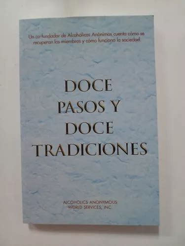 Doce Pasos Y Doce Tradiciones Alcoholics Anonymous MercadoLibre