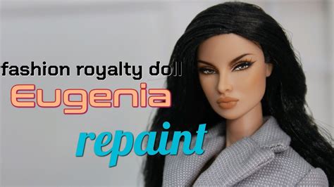 Doll Repaint Fashion Royalty Doll Eugenia Repaint Tutorial Youtube