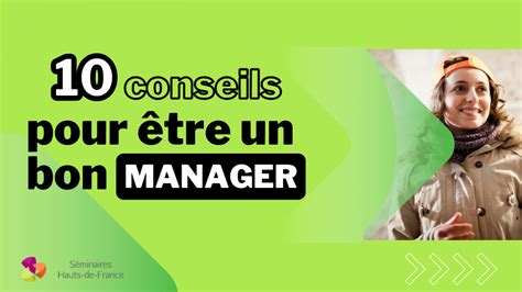 10 Conseils Pour être Un Bon Manager