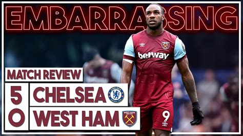 Chelsea 5 0 West Ham Highlights Embarrassing Hammers Make It Easy For