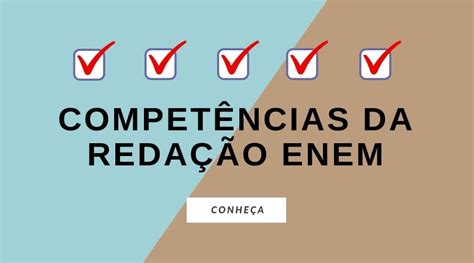 Conhe A As Cinco Compet Ncias Da Reda O Do Enem Blog Do Enem