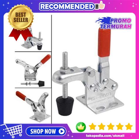 Jual Alat Bantu Jepit Vertikal Klem Penjepit Toggle Clamp Vertical