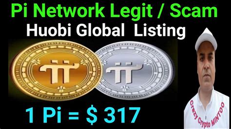 Pi Network Scam Legit Pi Huobi Global Listing Pi Price Crazy Crypto Mintoo Youtube