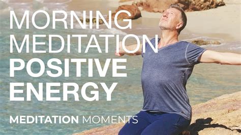 Morning Meditation Start Your Day With Positive Energy 16 Minute Guided Meditation Youtube