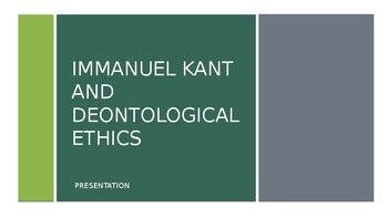 Powerpoint Presentation Immanuel Kant Kantian Ethics By The Academic