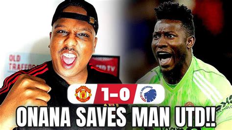 Onana Saves Man Utd I Fear Man City Game Man Utd 1 0 Copenhagen