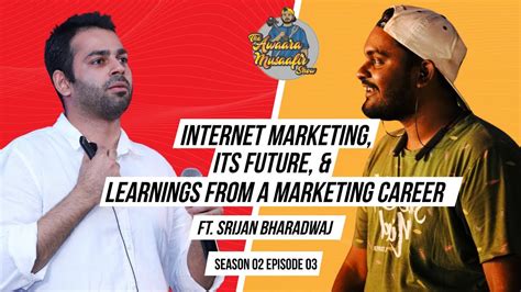 Internet Marketing Its Future FT Srijan Bhardwaj The Awaara