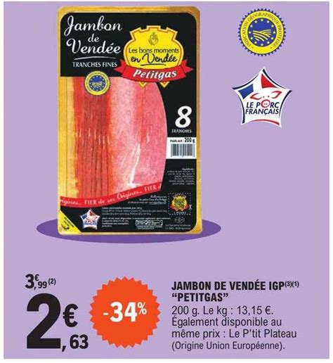 Promo Jambon De Vendée Igp petitgas chez E Leclerc iCatalogue fr