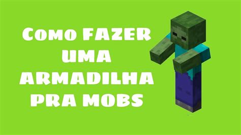 Tutorial Como Fazer Uma Armadilha Pra Mobs Minecraft Youtube