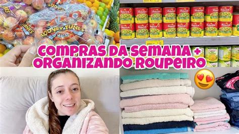 Compras Da Semana Organizando O Guarda Roupa Rotina De Dona De Casa