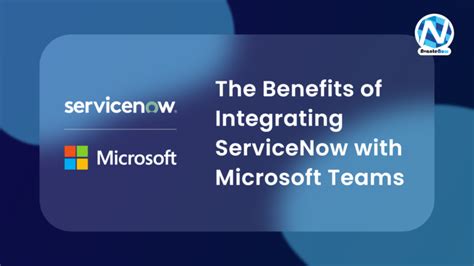 Learn About Microsoft Teams Integration With Servicenow