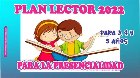 📖🥰plan Lector Para 3 4 Y 5 AÑos 2022👉 Educacion Inicial Maestras