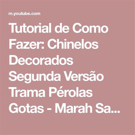 Tutorial De Como Fazer Chinelos Decorados Segunda Vers O Trama P Rolas