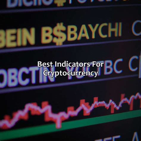 Best Indicators For Cryptocurrency