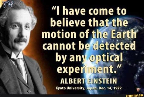 Have Come To Believe Th The Motion Of The Earth Cannot Be Detectetl By