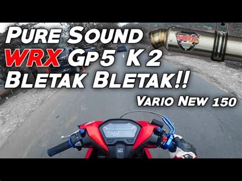 PURE SOUND KNALPOT WRX GP5 K2 ON VARIO NEW 150 SUARANYA BACOT PARAH