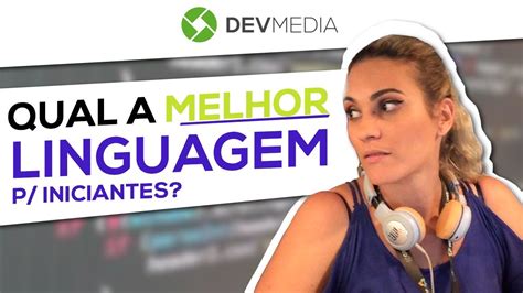 Melhor Linguagem De Programa O Para Come Ar A Programar Youtube