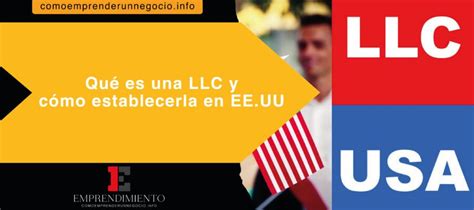 Qu Es Una Llc Y C Mo Establecerla En Estados Unidos Como Emprender