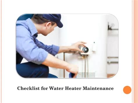 Ppt Get The Right Checklist For Water Heater Maintenance Powerpoint Presentation Id9837706