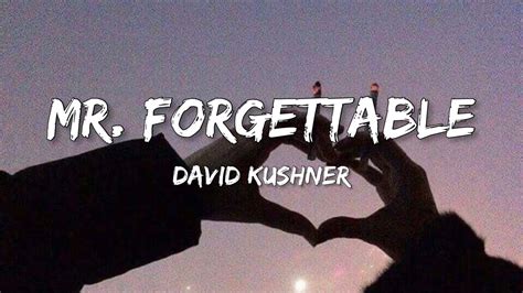 David Kushner Mr Forgettable Lyrics YouTube