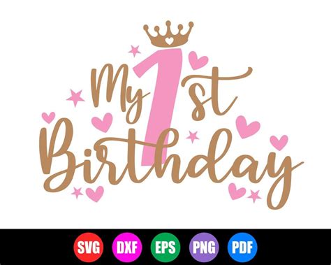 My St Birthday Svg My First Birthday Svg Birthday Svg File Happy