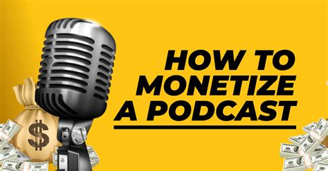 How To Monetize Your Podcast 12 Ways To Make Money With Your Show