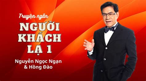 truyen ngan hay nhat cua nha van nguyen ngoc ngan nguoi khach la