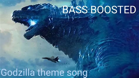 Godzilla Theme Song Bass Boosted Youtube