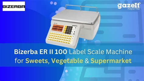 Bizerba Er Ii Label Weighing Scale For Sweets Supermarket And