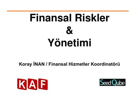 Ppt Finansal Riskler Y Netimi Koray Nan Finansal Hizmetler