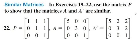 Solved Similar Matrices In Exercises 19–22, use the matrix P | Chegg.com