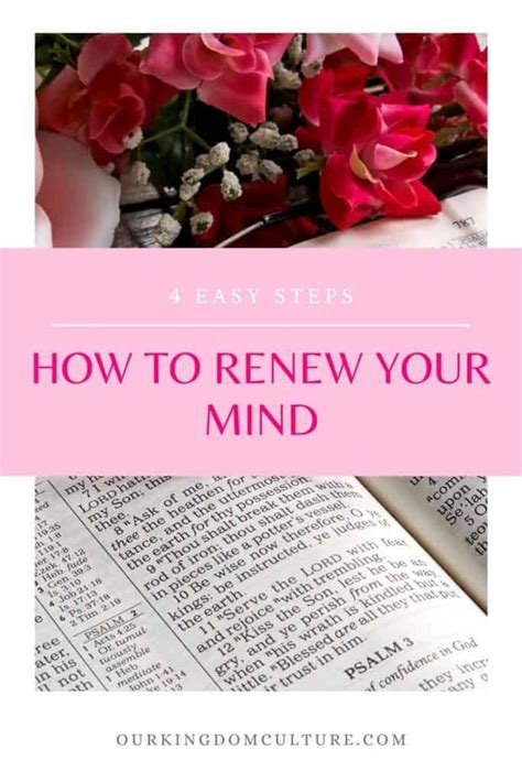 How To Renew Your Mind In 4 Easy Steps Our Kingdom Culture Mindfulness Christian Life