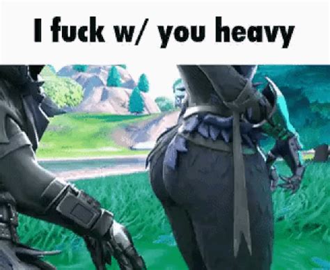 I F W You Heavy Fortnite Spank I Fuck W You Heavy Fortnite