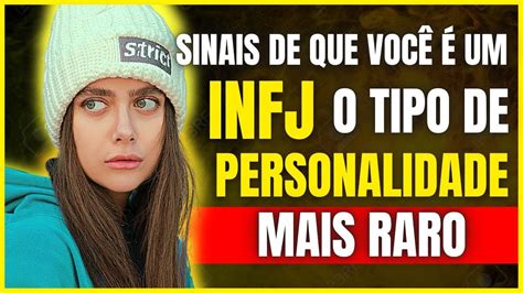 Sinais De Que Voc Um Infj O Tipo De Personalidade Mais Raro Do