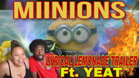 Minions The Rise Of Gru The Lyrical Lemonade Trailer Feat Yeat Reaction Minions Yeat