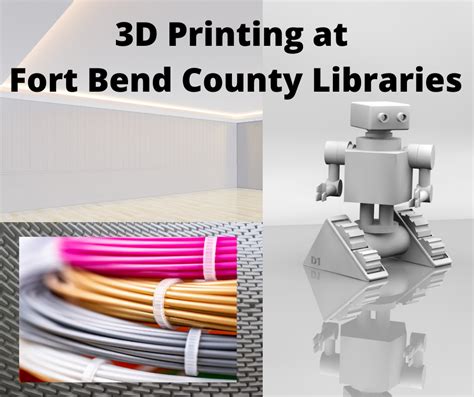 3D printing at Fort Bend County Libraries