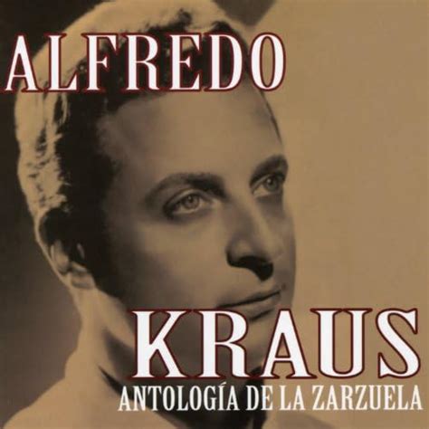 Alfredo Kraus Antología De La Zarzuela De Alfredo Kraus En Amazon