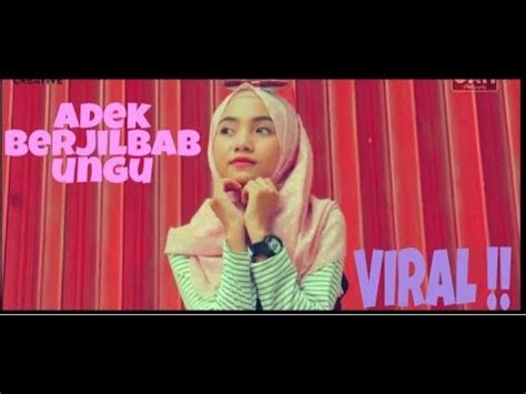 Viral L Adek Berjilbab Ungu Versi Video Yang Sedang Enak Di Dengar