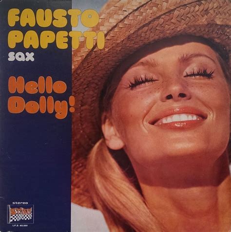 Hello Dolly Discograf A De Fausto Papetti Letras