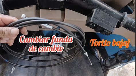 Como Cambiar Cable Y Funda De Cambio Torito Bajaj Crom 2 YouTube