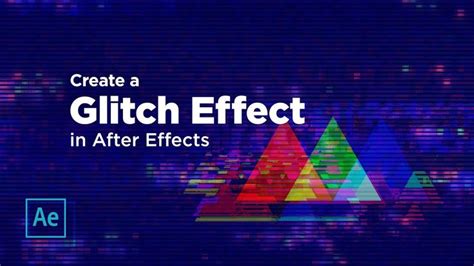 How To Create A Glitch Effect In After Effects Glitch Effect Glitch